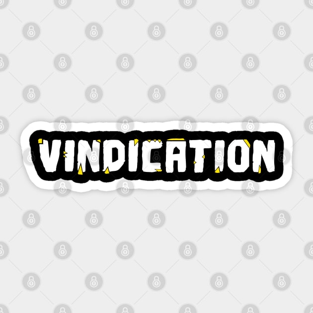 VINDICATION Sticker by Printnation